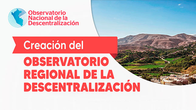 PCM IMPULSA CREACIÓN DE OBSERVATORIOS REGIONALES DE LA DESCENTRALIZACIÓN